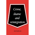 Crime, Shame and Reintegration - Paperback