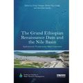 The Grand Ethiopian Renaissance Dam and the Nile Basin: Implications for Transboundary Water Cooperation - Paperback