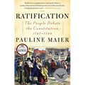 Ratification: The People Debate the Constitution, 1787-1788 - Paperback
