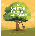 The Gentle Genius of Trees - Hardcover