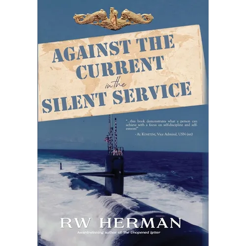 Against the Current in the Silent Service - Hardcover