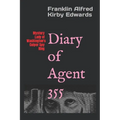 Diary of Agent 355: Mystery Lady of Washington's Culper Spy Ring - Paperback