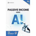 Passive Income using AI: Create Passive Income using Artificial Intelligence - Paperback
