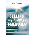 Selling the Stairway to Heaven: Critiquing the Claims of Heaven Tourists - Paperback