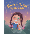 Where Is My Gift From God? - Paperback
