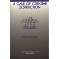 A Gale of Creative Destruction: The Coming Economic Boom, 1992-2020 - Hardcover