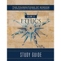 The Foundations of Wisdom:: Ethics (Study Guide) - Paperback