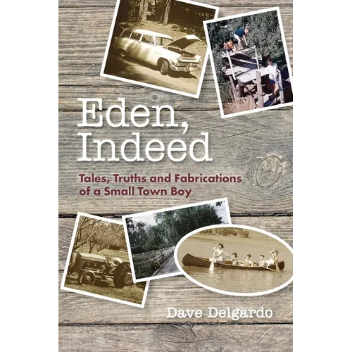 Eden, Indeed: Tales, Truths and Fabrications - Paperback