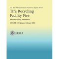 Tire Recycling Facility Fire: Nebraska City, Nebraska - Paperback