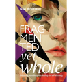 Fragmented yet whole: Embracing neurodivergence, healing and self-discovery - Hardcover