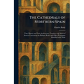 The Cathedrals of Northern Spain - Paperback