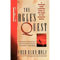 The Eagle's Quest: A Physicist Finds the Scientific Truth at the Heart of the Shamanic World - Paperback