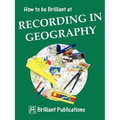 How to Be Brilliant at Recording in Geography - Paperback