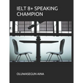 Ielt 8+ Speaking Champion - Paperback