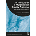 In Pursuit of a Multilingual Equity Agenda: SFL Teacher Action Research - Paperback