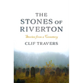 The Stones of Riverton: Stories from a Cemetery - Paperback