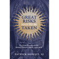 Great Risks Had to Be Taken: The Jesuit Response to the Second Vatican Council, 1958-2018 - Hardcover