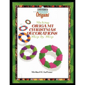 Making Origami Christmas Decorations Step by Step - Paperback