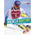 Mikaela Shiffrin: Olympic Skiing Legend - Hardcover