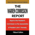 The Warren Commission Report: Report of the President's Commission on the Assassination of President John F. Kennedy - Paperback