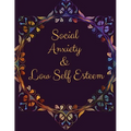 Social Anxiety and Low Self Esteem Workbook: Ideal and Perfect Gift for Social Anxiety and Low Self Esteem Workbook Best gift for You, Parent, Wife, H - Paperback