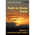 Faith in Christ today Invitation to Systematic Theology: Volume II Involved in God's project - Paperback