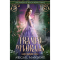 Framed in Florals: A Retelling of Cinderella - Paperback