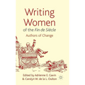 Writing Women of the Fin de Siècle: Authors of Change - Hardcover