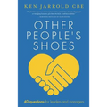 Other People's Shoes: 40 questions for leaders and managers - Paperback