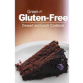 Green n' Gluten-Free - Dessert and Lunch Cookbook: Gluten-Free cookbook series for the real Gluten-Free diet eaters - Paperback