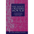 Codependence The Dance of Wounded Souls: A Cosmic Perspective of Codependence and the Human Condition - Paperback