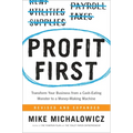 Profit First: Transform Your Business from a Cash-Eating Monster to a Money-Making Machine - Hardcover