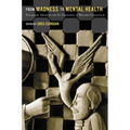 From Madness to Mental Health: Psychiatric Disorder and Its Treatment in Western Civilization - Paperback