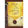 Will You Marry Me?: Seven Centuries of Love - Paperback