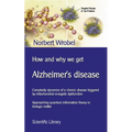 How and why we get Alzheimer's disease: Complexity dynamics of a chronic disease triggered by mitochondrial energetic dysfunction - Paperback