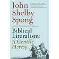 Biblical Literalism: A Gentile Heresy: A Journey Into a New Christianity Through the Doorway of Matthew's Gospel - Paperback