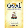 GOAL(R) - Game Oriented Active Learning: BE A GAMES BOND - Harness the power of games to transform your life - Paperback
