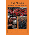 The Miracle of Navajo Technical University: A Unique Institution of Higher Learning Integrating Trades Education with Academic Learning, Rigorous Rese - Paperback