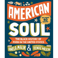 American Soul: The Black History of Food in the United States - Including 40 Recipes - Hardcover