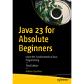 Java 23 for Absolute Beginners: Learn the Fundamentals of Java Programming - Paperback