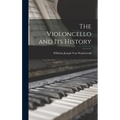 The Violoncello and Its History - Hardcover