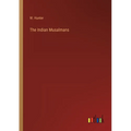 The Indian Musalmans - Paperback