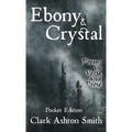 Ebony and Crystal: Poems in Verse and Prose - Paperback