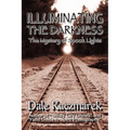 Illuminating the Darkness: The Mystery of Spooklights - Paperback