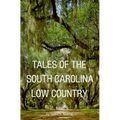 Tales of the South Carolina Low Country - Paperback