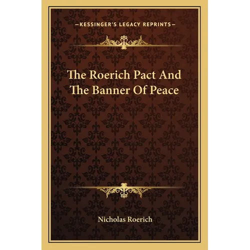 The Roerich Pact And The Banner Of Peace - Paperback