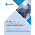 Pods 14 Proceedings of 33rd ACM Sigmod Sigact Sigart Symposium on Principles of Database Systems - Paperback