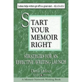 Start Your Memoir Right: Strategies for an Effective Writing Launch - Paperback