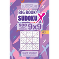 Big Book Sudoku X - 500 Normal Puzzles 9x9 (Volume 3) - Paperback
