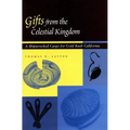 Gifts from the Celestial Kingdom: A Shipwrecked Cargo for Gold Rush California - Paperback